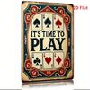 Tin Sign ITs TIME To PLAY  Humorous Playing Cards  Spade Design Wall Art Durable Metal Rustic Finish with Bright Colors