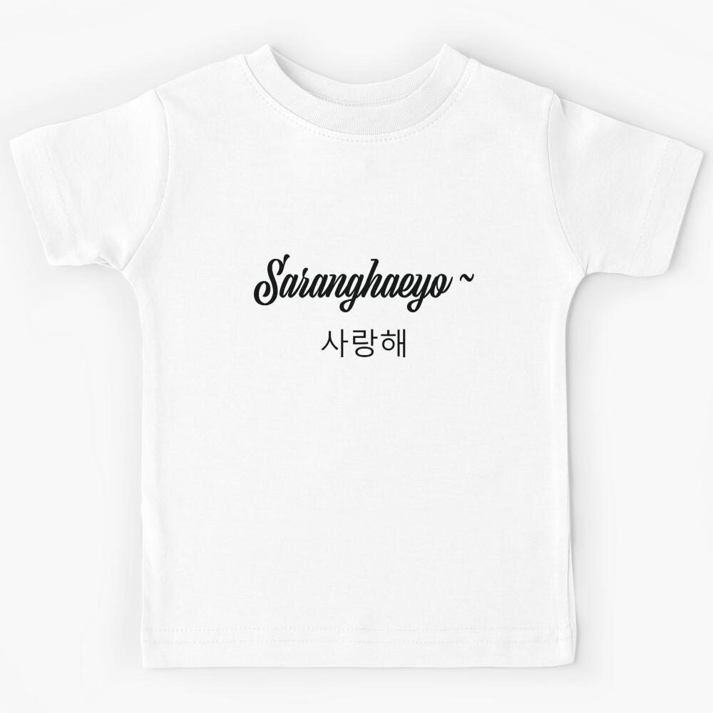 Saranghaeyo Korean Kdrama Exclusive Saranghae I love You Kids T-Shirt 160