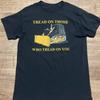 New Killdozer Tread On Those Who Tread On You Cotton Unisex S-5Xl Shirt Ss448