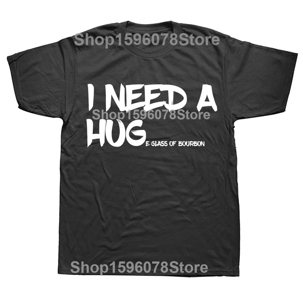 Drinking I Need A Huge Glass T Shirts Men Casual Cotton Humor Streetwear Tee Shirt Short Sleeve Unisex Loose Crewneck Clothing