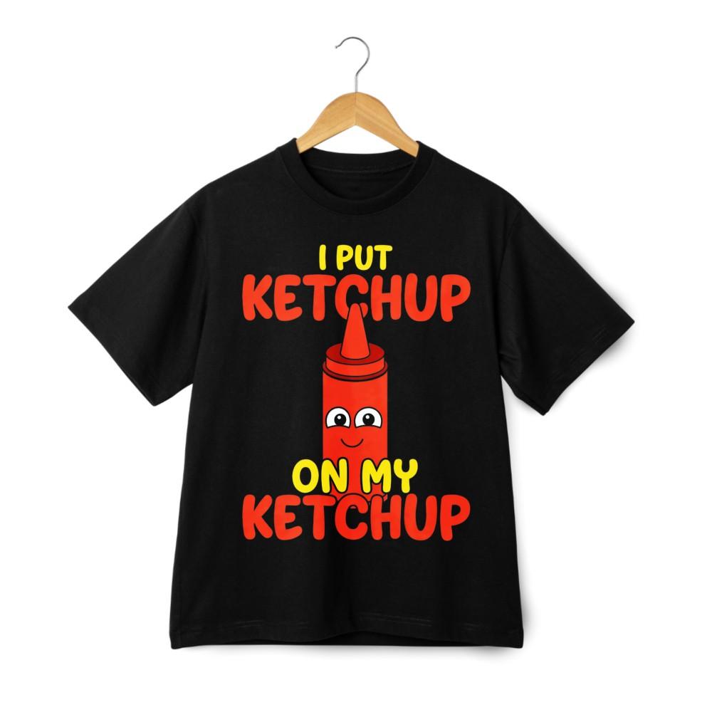 Cute Cartoon Ketchup Funny Slogan Unisex Casual Graphic T-Shirt XXXL