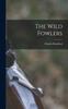 Libro The Wild Fowlers