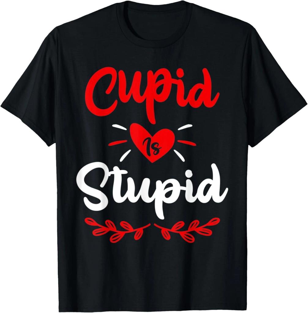 Cupid Is Stupid Funny Anti Valentine_s Day Joke T- Shirt
