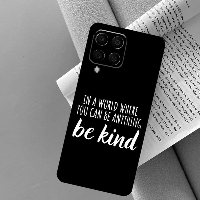 Be Kind For Samsung Galaxy M21 M33 M53 M13 M12 M32 M52 M11 M31 M35 M55 M15 M14 M34 M54 M06 M16 Case