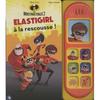 Interactive Book - Disney-Pixar - The Incredibles 2 - Elastigirl - Sounds and Images - Young Readers