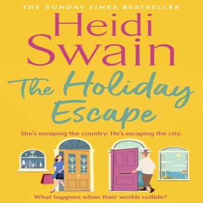 The Holiday Escape by Heidi Swain Paperback Book 9781398519572