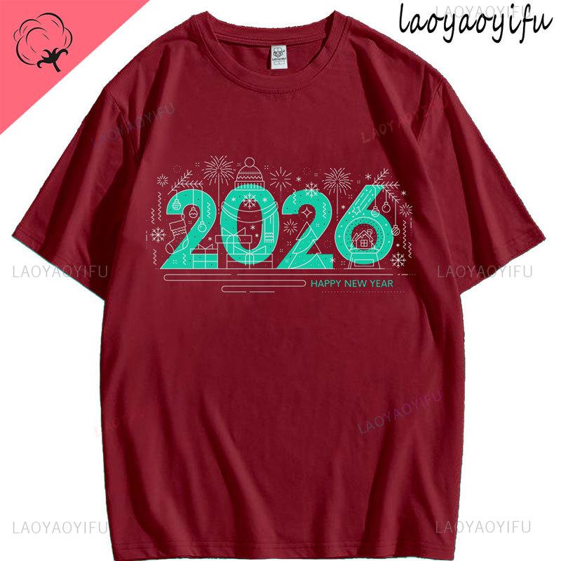 

2026 Happy New Year Theme 100Cotton Tshirt Mens Womens Shortsleev Street Fashion New Clothes Loose Casual Round Neck Tee 3XL