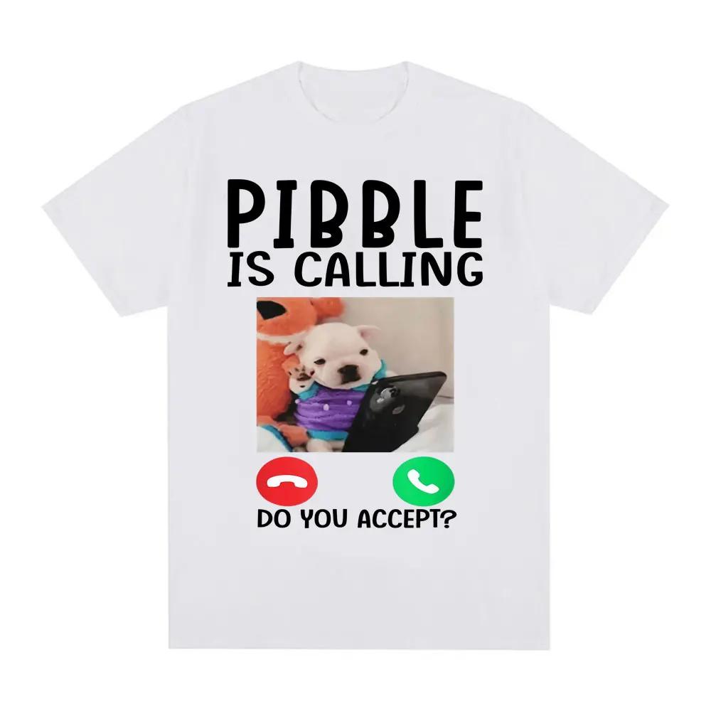 Pibble volá Přijímáš Meme Tričko Vtipná Grafická Trička se Psem Pánské Dámské Oblečení Ležérní Grunge Streetwear Novinka Topy