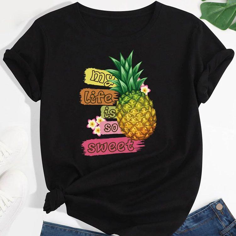 Sweet Life Pineapple Printed T Shirt Summer Women T Shirt Fashion Cute Graphic Tee Shirts Ladies Short Sleeve Tops Clothing