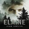 Elaine by Cor Smuts Paperback Book 9781035878000