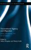 The Transnational Agency and Migration : Actors, Movements, and Social Support Book