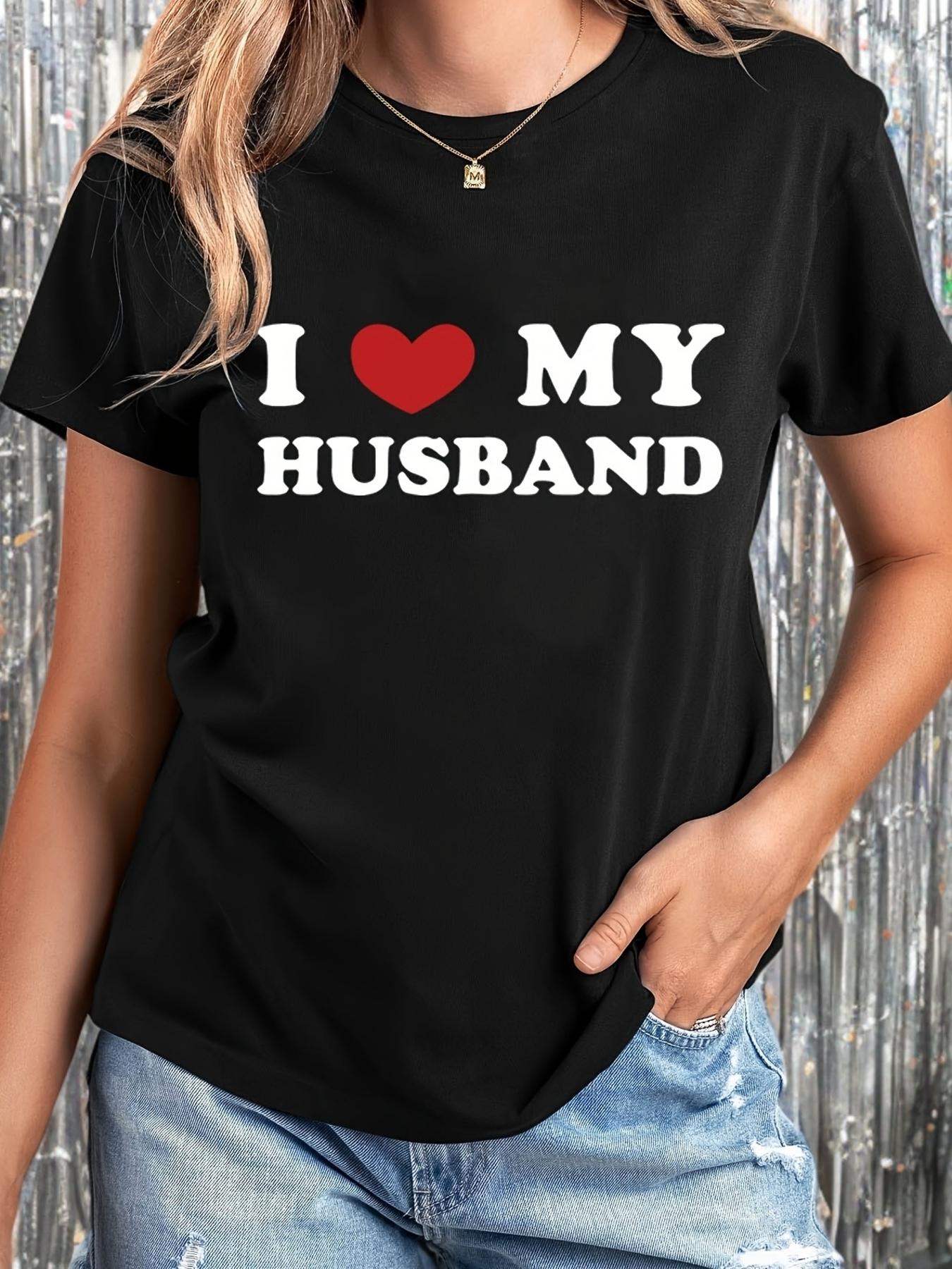I Love My Husband Valentine s Day Gift T-shirt XL