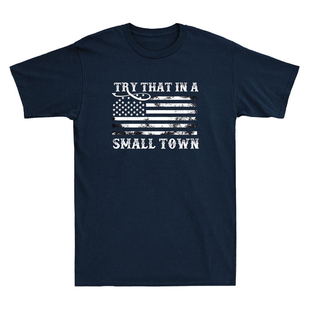 Try That In A Small Town Retro America Flag Conservative Vintage Men T-shirt XXXL