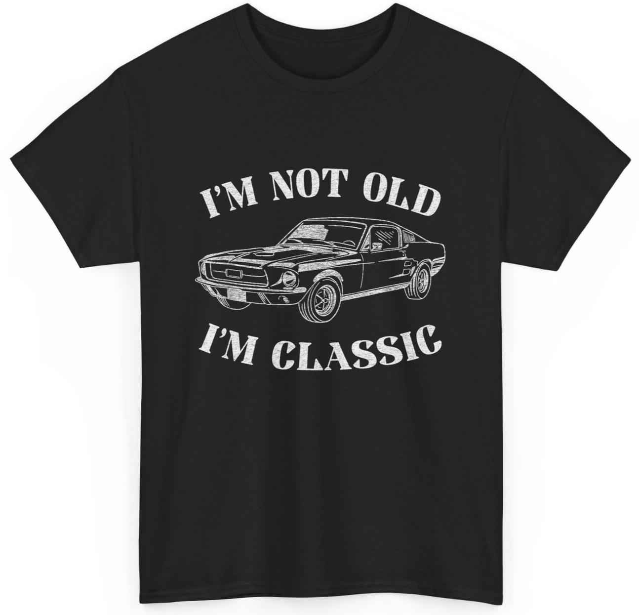 Funny Old Man Guy Humor Saying Classic Car Graphic T-shirt S