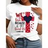 European Size Cross with Heart & Bible Verse "We Love Because He First Loved Us - I John 4:10" Women's Crew Neck T-Shirt,Valentine's Day Graphic Tee