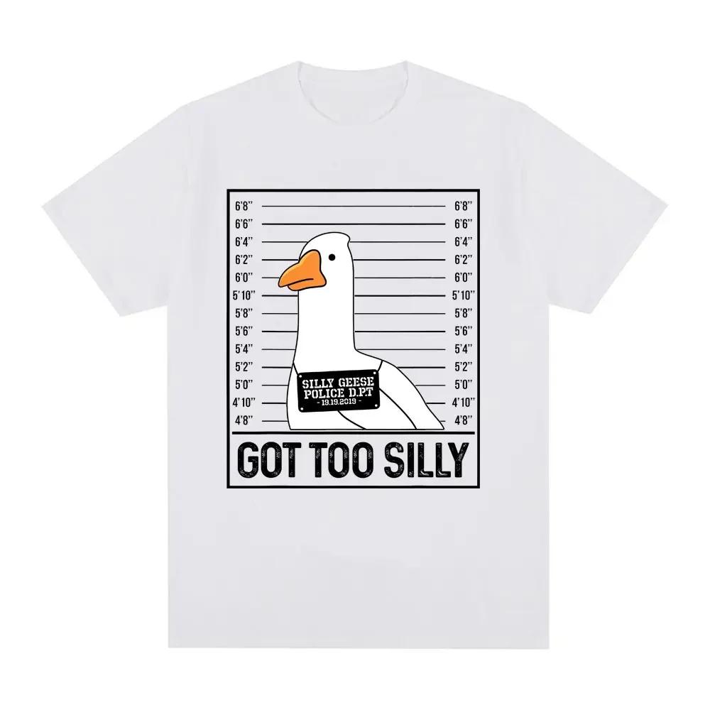 2026 Got Too Silly Funny Goose Meme T Shirt Women Clothing Fashion Harajuku Tshirts Causal Female Short Sleeve Tshirt