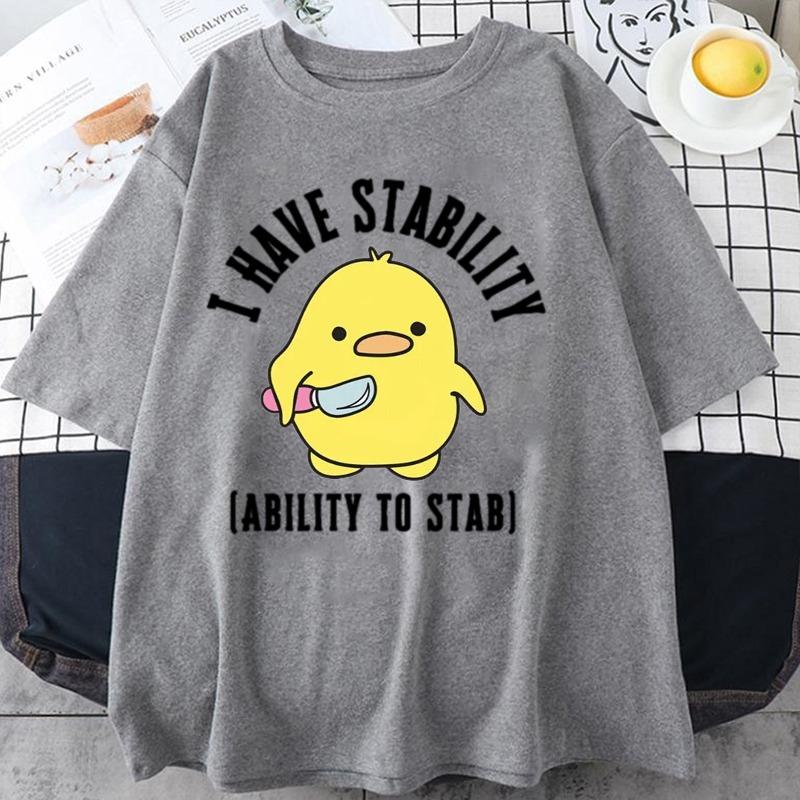 I Have Stability Ability To Stab T-Shirt Men Women Fashion Duck Meme Graphic T-shirts Soft Unisex Tee Tops Streetwear