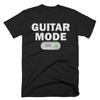 Funny Guitar Mode On Tshirt Guitar Gifts Guitar TShirt Guitar Mode On Shirt Guitar T Shirts Funny Unisex Tshirt Short Sleeve