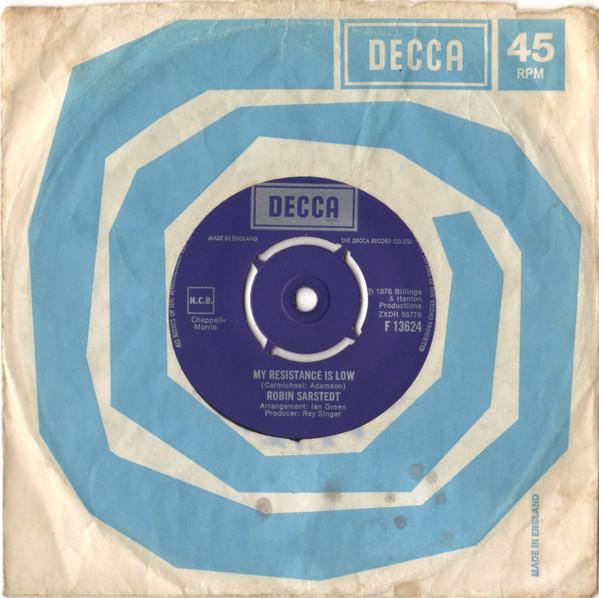 

7inch Record ROBIN SARSTEDT - My Resistance Is Low F13624 Decca 1976 UK Pop Used