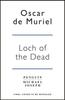 Loch of the Dead by Oscar De Muriel Paperback Book 9781405926249
