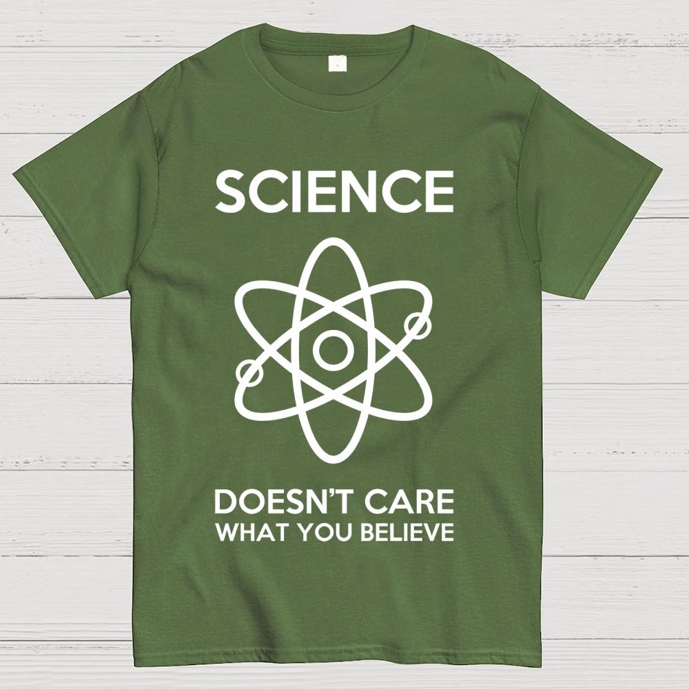 Science Doesn't Care What You Believe Cotton Summer Casual Cool Loose T-Shirt