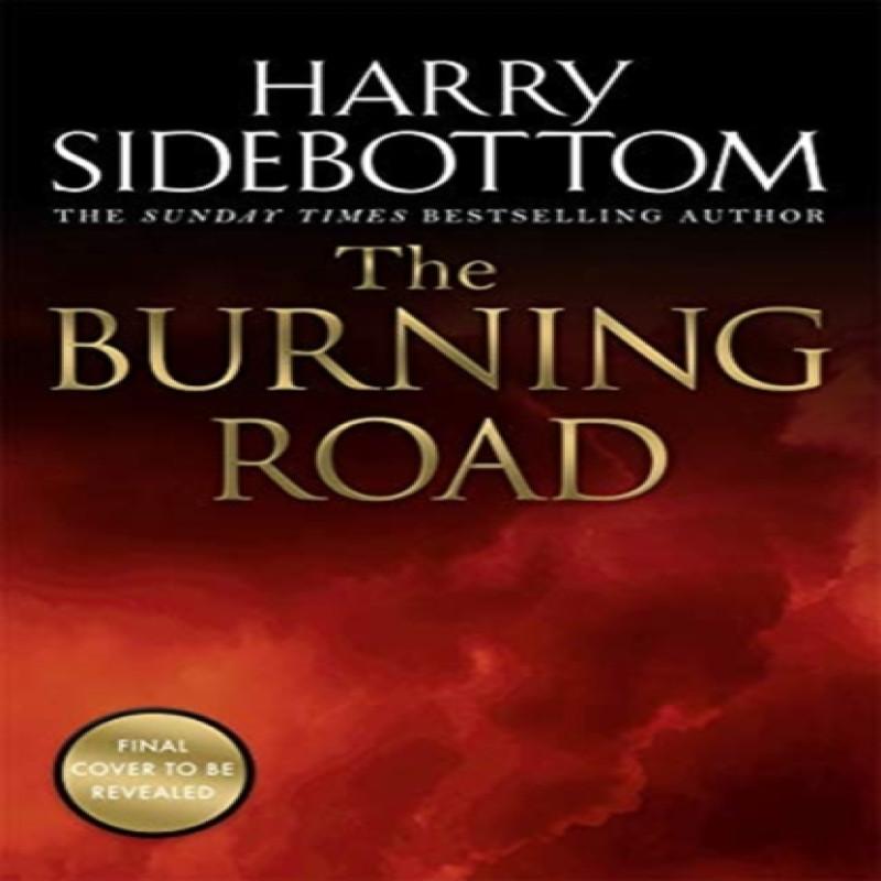 The Burning Road by Harry Sidebottom Hardback Book 9781785769672