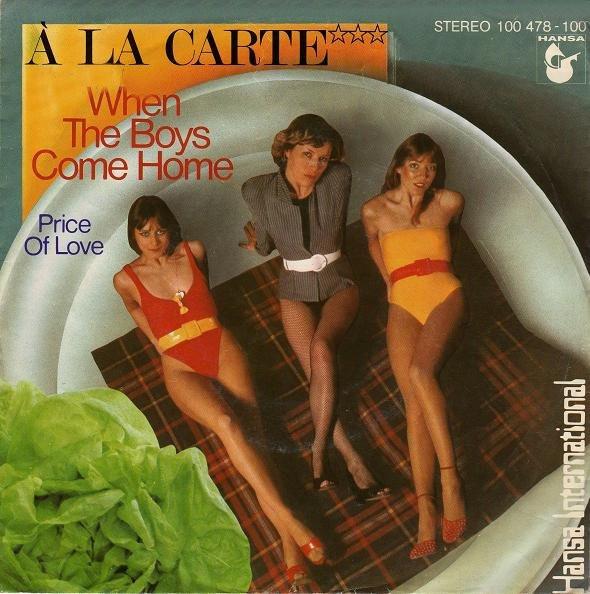 

7inch Record A LA CARTE When The Boys Come Home 100478 HANSA INTERNATI 1979 Germany Dance Electronica Used