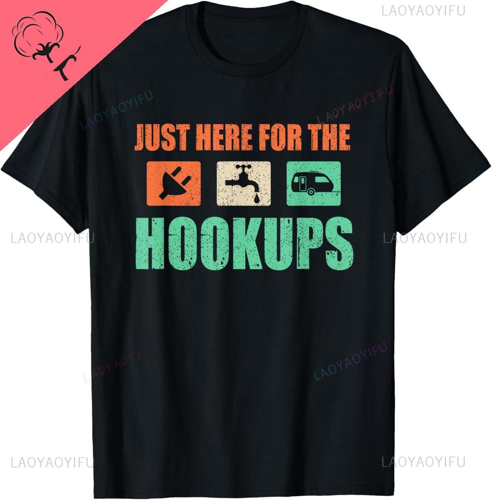 Just Here for The Hookups Shirt Motorhome Camping RV TShirt Short Sleeve Tee Cotton Vintage Clothes