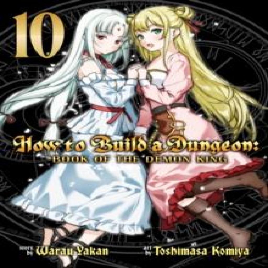 How to Build a Dungeon Book of the Demon King Vol. 10 by Warau Yakan Paperback Book 9798893732702