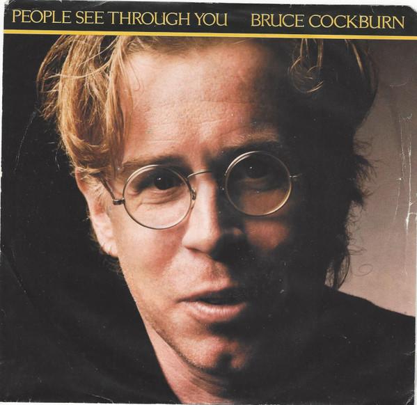 7inch Record BRUCE COCKBURN - People See Through You TN4206 True North 1985 Canada Rock Used