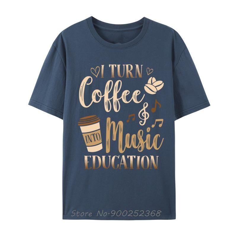 

Music Teacher I Turn Coffee Into Music Education Normal Tshirt Unisex Oversized Tees Tops Oneck Tshirt Funny Cotton T Shirt 4XL