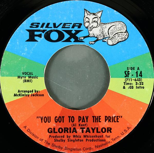 

7inch Record GLORIA TAYLOR - You Got To Pay The Price SF14 Silver Fox 1969 US Soul/Funk Used