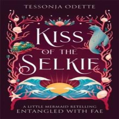 Kiss of the Selkie by Tessonja Odette Paperback Book 9781806170272