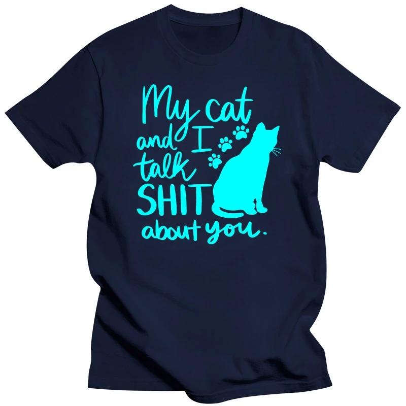 Men's T-shirt My Cat and I Take Shit About You Kawaii T Shirt Men Women Tshirt Luminous Kitten Graphic Shirts Harajuku Shirts