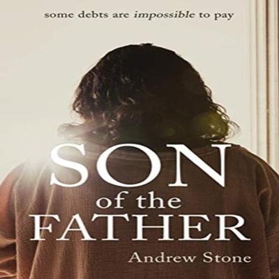 Son of the Father by Andrew Stone Paperback Book 9781620208663