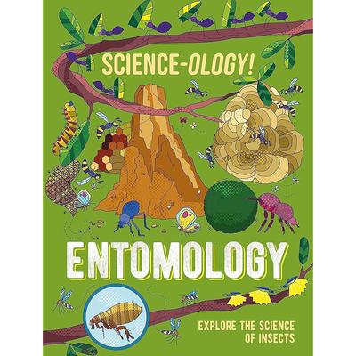 Scienceology!: Entomology The Perfect Guides To Being Inspired by Science