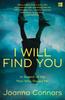 Libro I Will Find You : In Search of the Man Who Raped Me