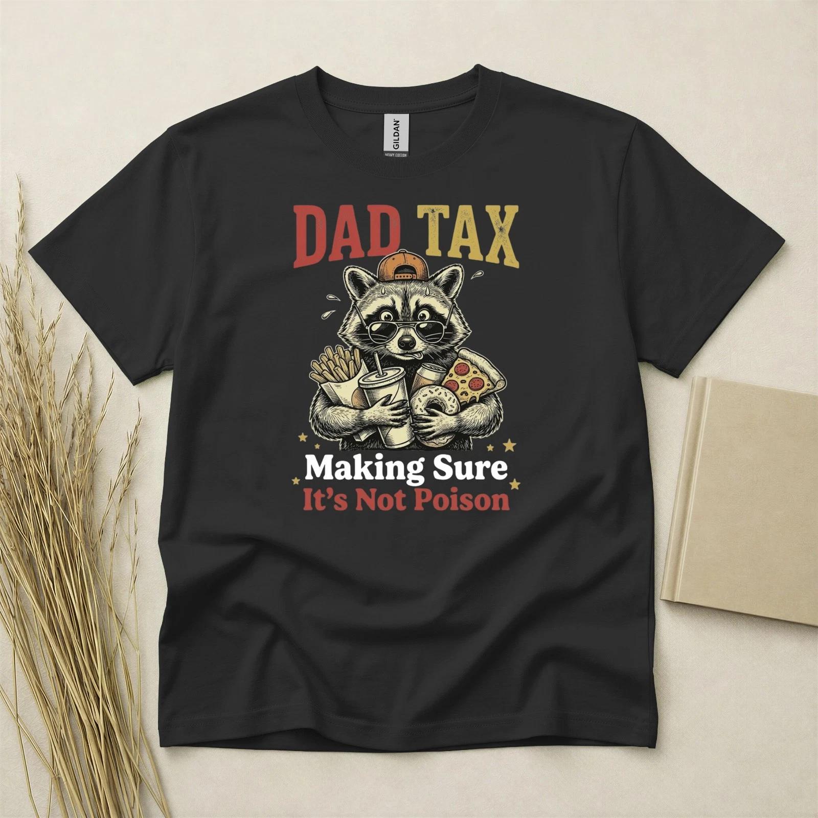 Dad Tax T Shirt Funny Fathers Day Gift Birthday Gift For Dad Raccoon Food Tee UK XXL