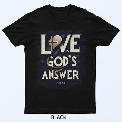 Liebe ist Gottes Antwort Johannes 316 Christlicher Vers Distressed T-Shirt