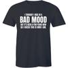 I Thought I Was Just In A Bad Mood- Adults Funny Sarcastic Slogan Tee Men Tshirt Unisex T-Shirt