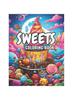 The Sweets Coloring Book : Fun Sweets Coloring Book for People of All Ages To Enjoy Book
