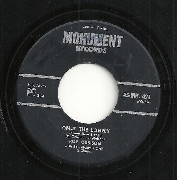 

7inch Record ROY ORBISON - Only The Lonely (Know The Way I Fee 45MN421 MONUMENT 1960 Canada Rock Used