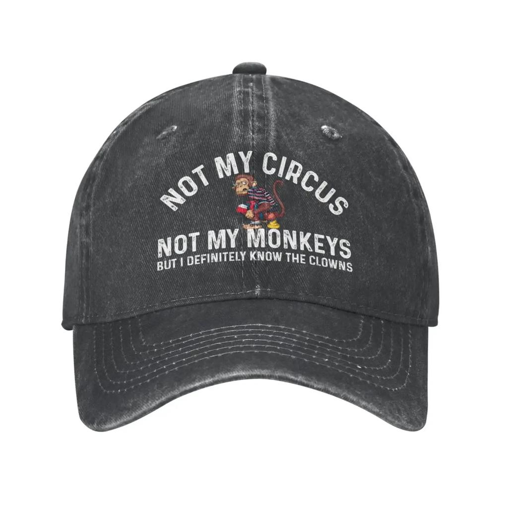 Funny Hat Not My Circus Not My Monkeys But I Definitely Know The Clowns Cap for Women Dad Caps Vintage Hats
