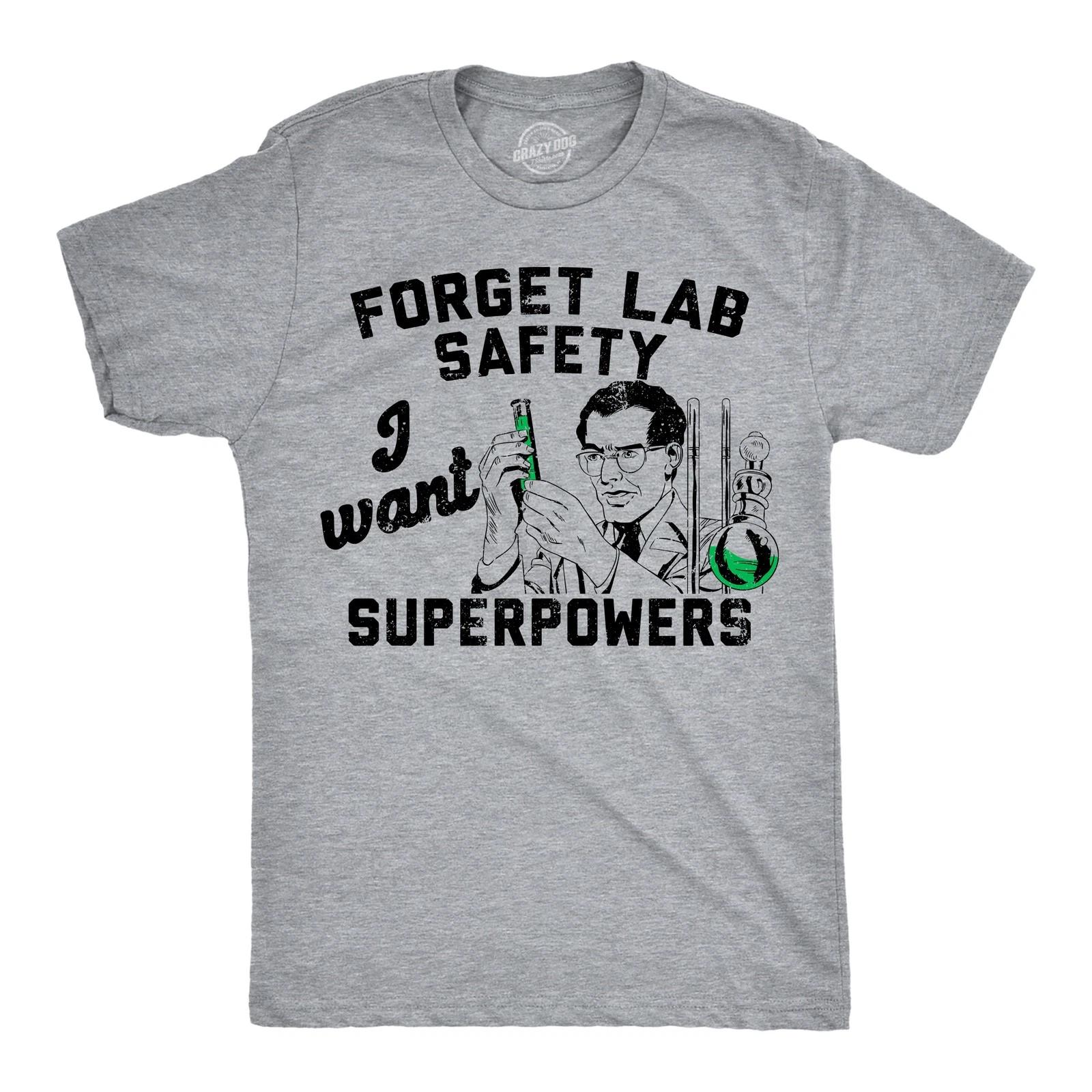 Mens Funny T Shirts Forget Lab Safety I Want Superpowers Sarcastic Science XXL