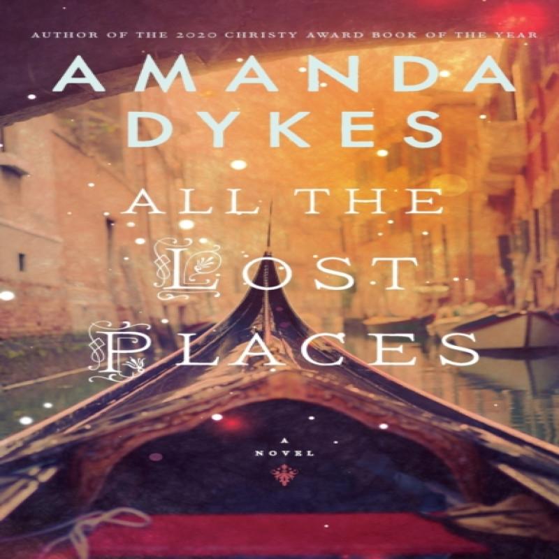 All the Lost Places by Amanda Dykes Paperback Book 9780764239502