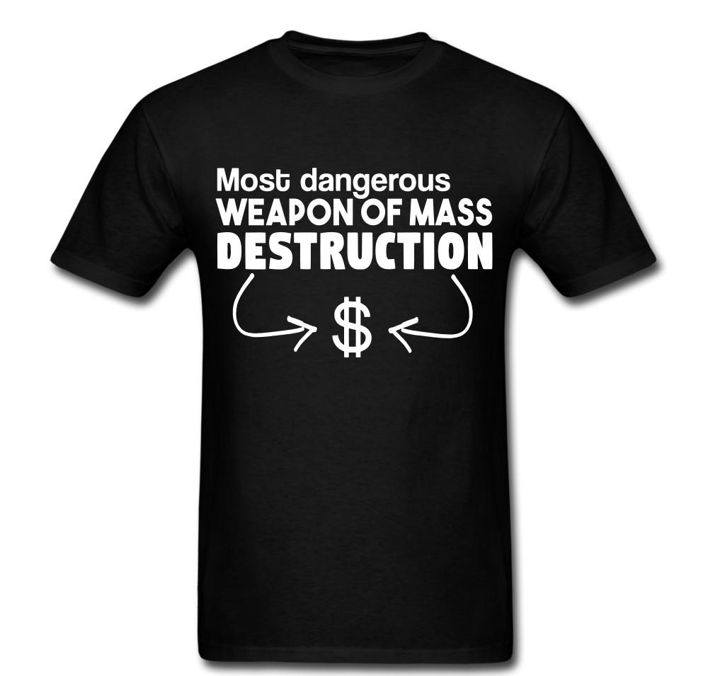 Money Most Dangerous Mass Destruction T Shirt Tee Unisex