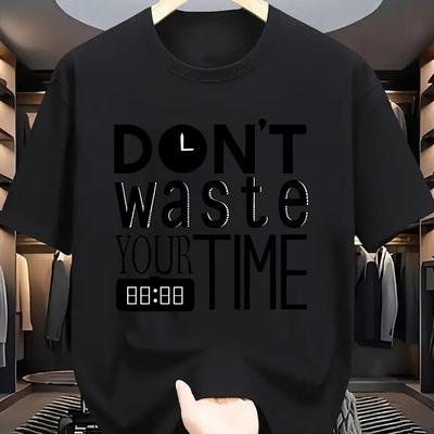 Dont Waste Your Time Motivational Clock Letter Print T Shirt Unisex Casual Streetwear Short Sleeve Inspirational Graphic Tee