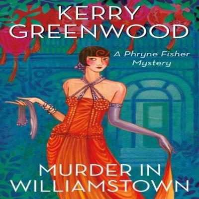 Murder In Williamstown by Kerry Greenwood Paperback Book 9781408718957