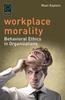 Buch Workplace Morality : Behavioral Ethics In Organizations