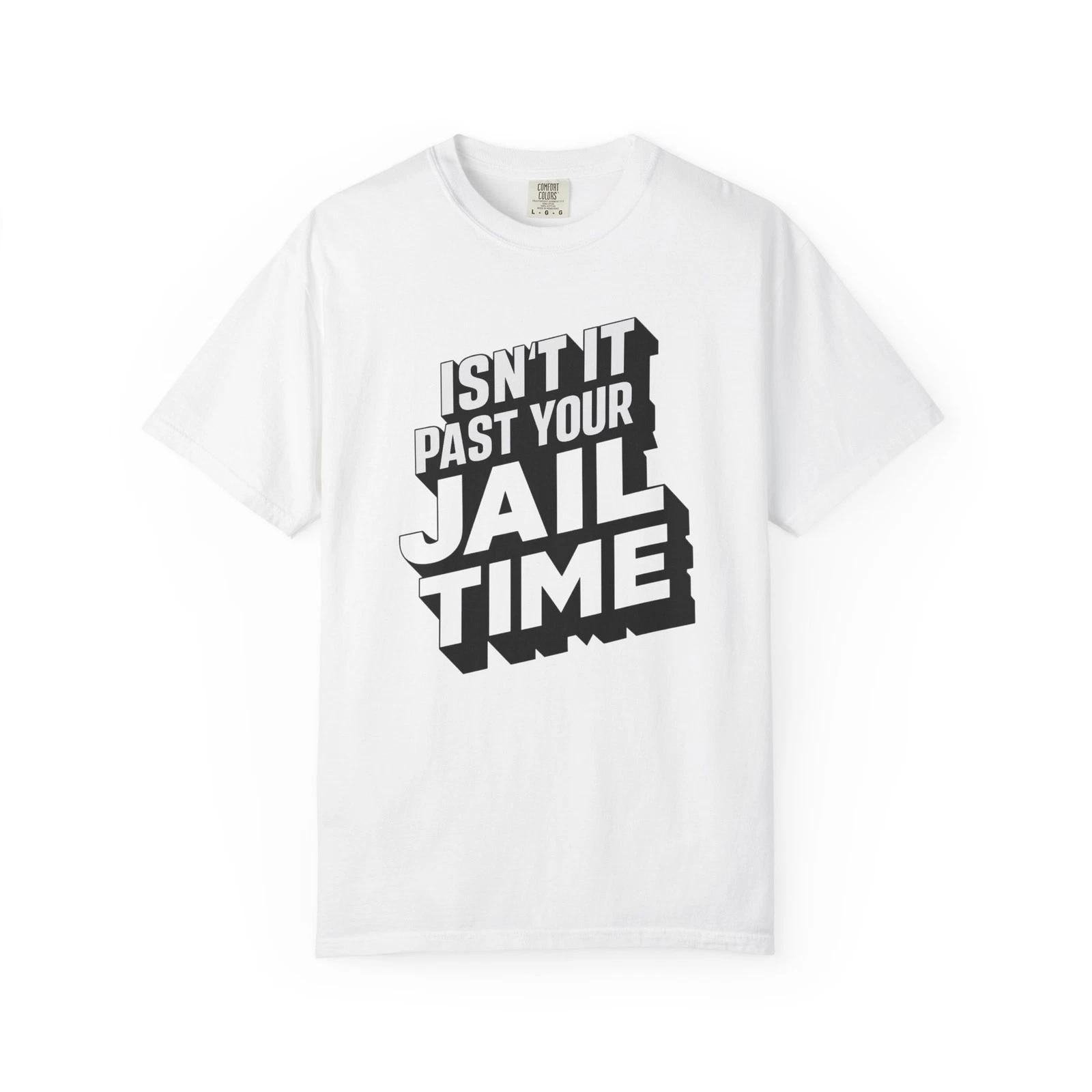 Funny Jail Time T-Shirt, Unisex Graphic Tee, Casual Wear, Unique Gift, [...] 2XL